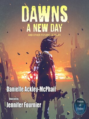 cover image of Dawn's a New Day and Other Futuristic Tales